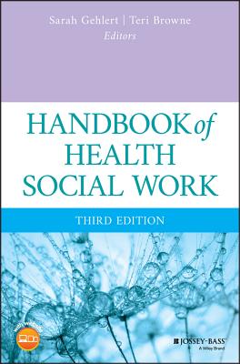 Handbook of Health Social Work - Gehlert, Sarah, and Browne, Teri