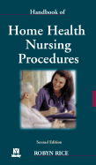 Handbook of Home Health Nursing Procedures