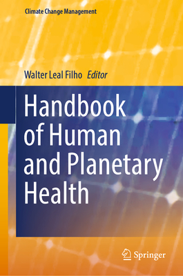 Handbook of Human and Planetary Health - Leal Filho, Walter (Editor)