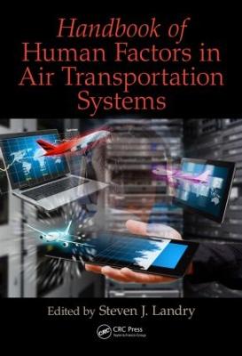 Handbook of Human Factors in Air Transportation Systems - Landry, Steven James (Editor)