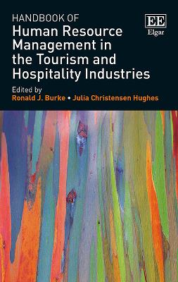 Handbook of Human Resource Management in the Tourism and Hospitality Industries - Burke, Ronald J. (Editor), and Hughes, Julia C. (Editor)