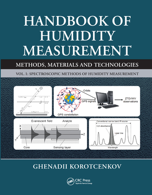 Handbook of Humidity Measurement, Volume 1: Spectroscopic Methods of Humidity Measurement - Korotcenkov, Ghenadii