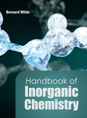 Handbook of Inorganic Chemistry - Wilde, Bernard (Editor)