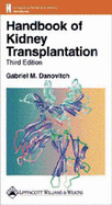 Handbook of Kidney Transplantation - Lippincott Williams & Wilkins (Creator), and Danovitch, Gabriel M, Dr., MD