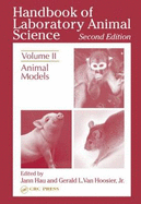 Handbook of Laboratory Animal Science, Second Edition: Animal Models, Volume II
