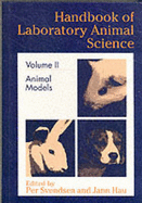 Handbook of Laboratory Animal Science, Volume II - Svendsen, Per (Editor), and Hau, Jann (Editor), and Schapiro, Steven J (Editor)
