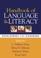 Handbook of Language and Literacy, First Edition: Development and Disorders