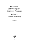 Handbook of Learning and Cognitive Processes (Volume 4): Attention and Memory