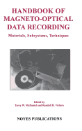 Handbook of Magneto-Optical Data Recording: Materials, Subsystems, Techniques