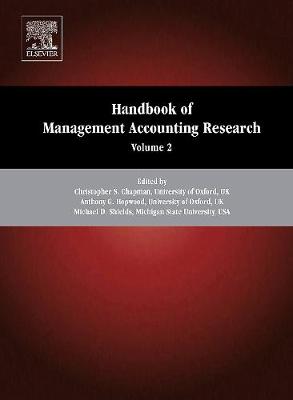 Handbook of Management Accounting Research: Volume 2 - Chapman, Christopher S (Editor), and Hopwood, Anthony G (Editor), and Shields, Michael D (Editor)