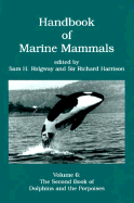 Handbook of Marine Mammals: The Second Book of Dolphins and the Porpoises Volume 6