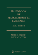 Handbook of Massachusetts Evidence: 2017 Edition