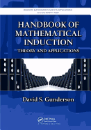 Handbook of Mathematical Induction: Theory and Applications