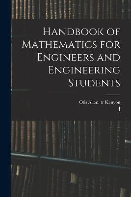 Handbook of Mathematics for Engineers and Engineering Students - Claudel, J 1815-1880, and Kenyon, Otis Allen Tr