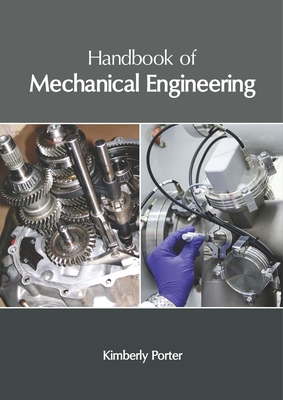 Handbook of Mechanical Engineering - Porter, Kimberly (Editor)