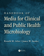 Handbook of Media for Clinical and Public Health Microbiology