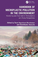 Handbook of Microplastic Pollution in the Environment: Monitoring and Treatment of Microplastics and Policy Perspectives