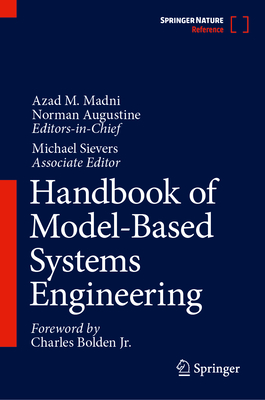 Handbook of Model-Based Systems Engineering - Madni, Azad M, and Augustine, Norman, and Sievers, Michael