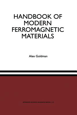 Handbook of Modern Ferromagnetic Materials - Goldman, Alex