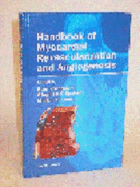 Handbook of Myocardial Revascularization and Angiogenesis - Epstein, Stephen E, and Kornowski, Ran, and Leon, Martin B, MD, Facc
