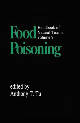Handbook of Natural Toxins: Food Poisoning - Tu, Anthony (Editor)