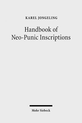 Handbook of Neo-Punic Inscriptions - Jongeling, Karel