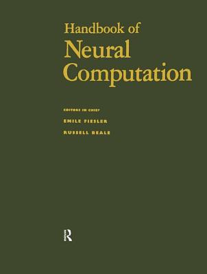 Handbook of Neural Computation - Fiesler, E (Editor), and Beale, R (Editor)