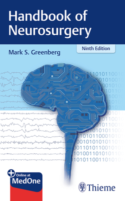 Handbook of Neurosurgery - Greenberg, Mark S