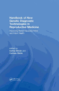 Handbook of New Genetic Diagnostic Technologies in Reproductive Medicine: Improving Patient Success Rates and Infant Health