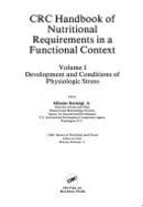 Handbook of Nutritional Requirements in a Functional Context: Volume II, Hematopoiesis, Metabolic Function, and Resistance to Physical Stress