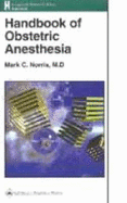 Handbook of Obstetric Anesthesia - Norris, Mark C, MD