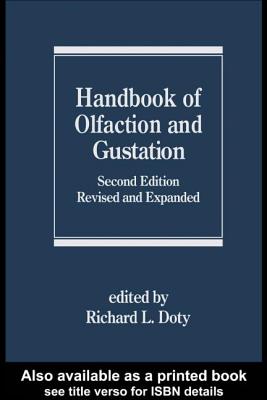 Handbook of Olfaction and Gustation: Second Edition, Revised and Expanded - Doty, Richard L (Editor)