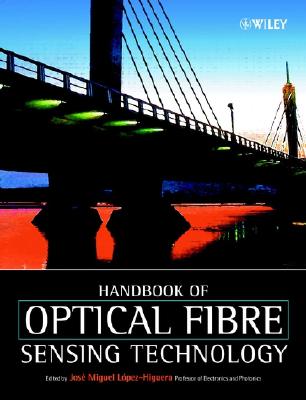 Handbook of Optical Fibre Sensing Technology - Lpez-Higuera, Jos Miguel (Editor)