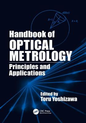 Handbook of Optical Metrology: Principles and Applications - Yoshizawa, Toru (Editor)