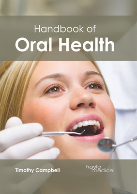 Handbook of Oral Health - Campbell, Timothy (Editor)