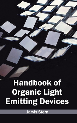 Handbook of Organic Light Emitting Devices - Stern, Jarvis (Editor)