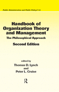 Handbook of Organization Theory and Management: The Philosophical Approach