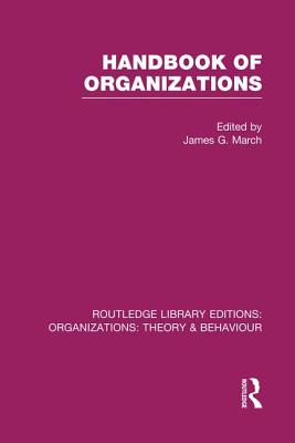 Handbook of Organizations (RLE: Organizations) - March, James (Editor)