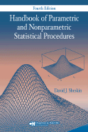 Handbook of Parametric and Nonparametric Statistical Procedures: Fourth Edition