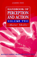 Handbook of Perception and Action: Motor Skills