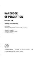 Handbook of Perception: Tasting and Smelling