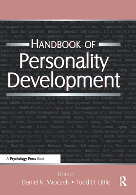 Handbook of Personality Development - Mroczek, Daniel K (Editor), and Little, Todd D, PhD (Editor)