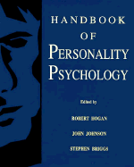 Handbook of Personality Psychology - Hogan, Robert (Editor), and Johnson, John (Editor), and Briggs, Stephen (Editor)