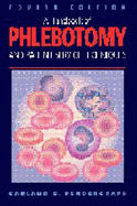 Handbook of Phlebotomy and Patient Service Techniques - Pendergraph, Garland E, and Pendergraph, Cynthia B, and Barfield, Cynthia, MT(Ascp)