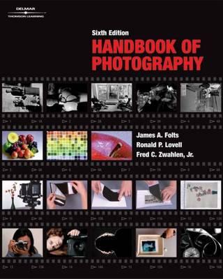 Handbook of Photography - Folts, James, and Lovell, Ronald, and Zwahlen, Fred