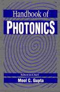 Handbook of Photonics - Gupta, Mool C (Editor)