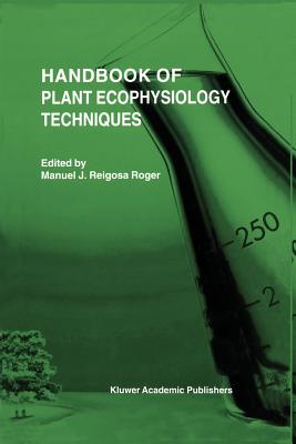 Handbook of Plant Ecophysiology Techniques - Reigosa Roger, M. J. (Editor)