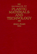 Handbook of Plastic Materials and Technology - Rubin, Irvin I (Editor)