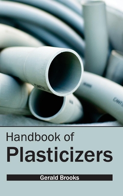 Handbook of Plasticizers - Brooks, Gerald (Editor)