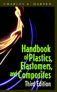 Handbook of Plastics, Elastomers, AMD Composites - Harper, Charles A, President